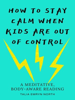 cover image of How to stay calm when kids are out of control